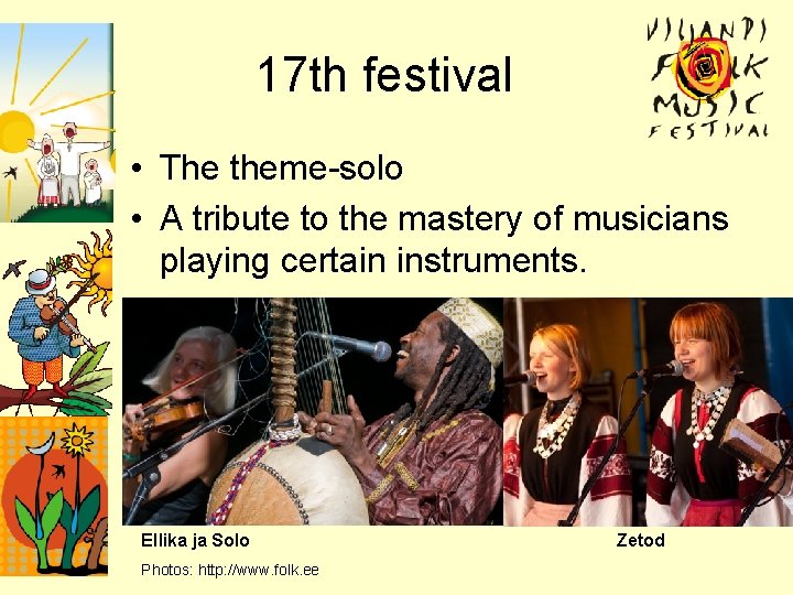 17 th festival • The theme-solo • A tribute to the mastery of musicians