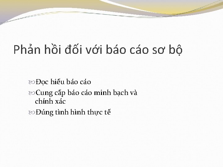 Phản hồi đối với báo cáo sơ bộ Đọc hiểu báo cáo Cung cấp