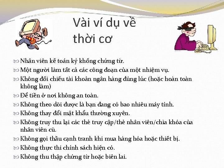 Vài ví dụ về thời cơ Nhân viên kế toán ký khống chứng từ.