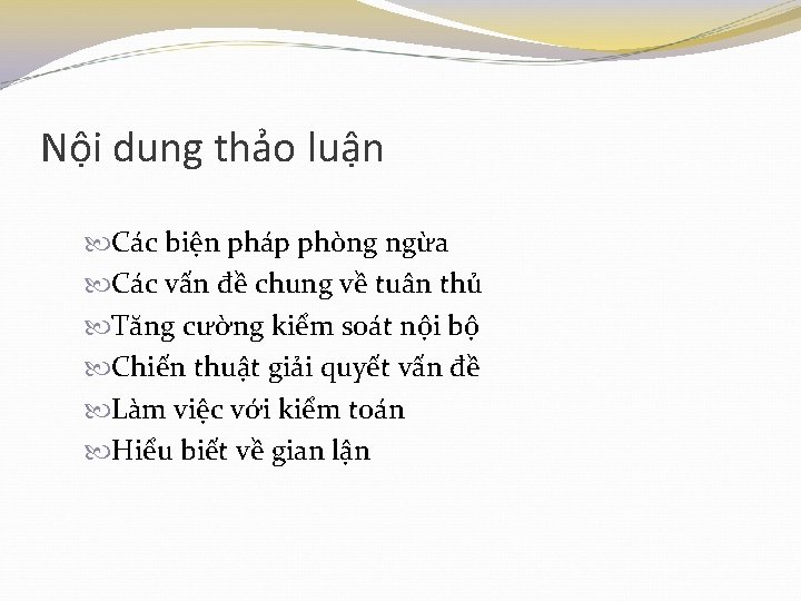 Nội dung thảo luận Các biện pháp phòng ngừa Các vấn đề chung về