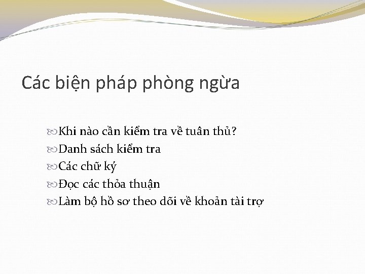 Các biện pháp phòng ngừa Khi nào cần kiểm tra về tuân thủ? Danh