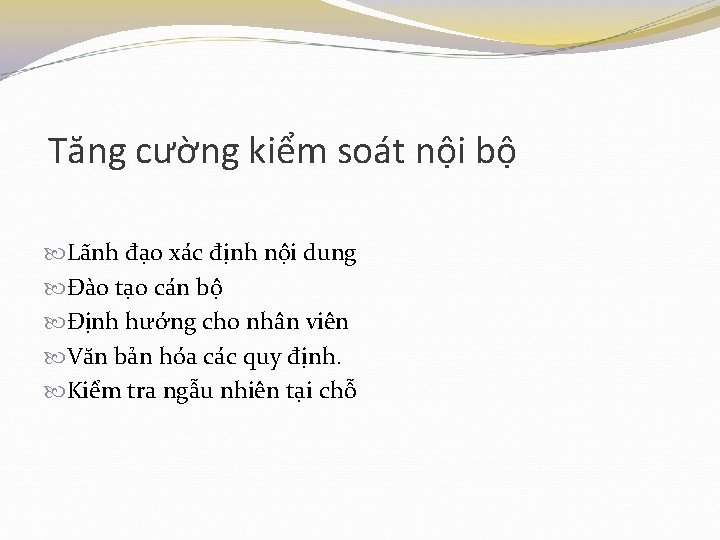 Tăng cường kiểm soát nội bộ Lãnh đạo xác định nội dung Đào tạo