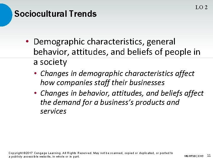 Sociocultural Trends LO 2 • Demographic characteristics, general behavior, attitudes, and beliefs of people