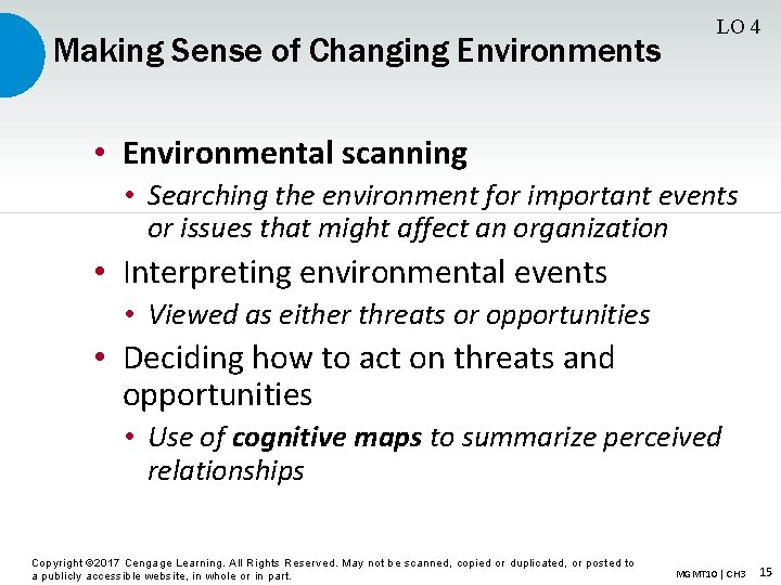 Making Sense of Changing Environments LO 4 • Environmental scanning • Searching the environment