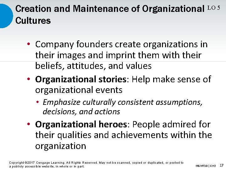 Creation and Maintenance of Organizational LO 5 Cultures • Company founders create organizations in