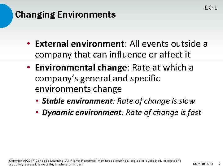 LO 1 Changing Environments • External environment: All events outside a company that can