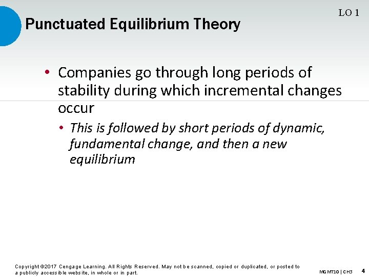 LO 1 Punctuated Equilibrium Theory • Companies go through long periods of stability during