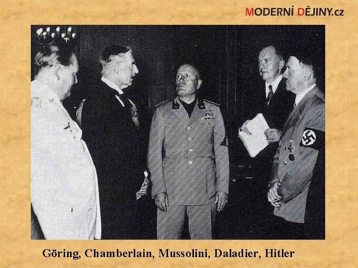 Göring, Chamberlain, Mussolini, Daladier, Hitler 