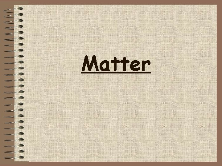 Matter 