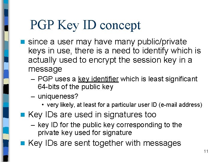 PGP Key ID concept n since a user may have many public/private keys in