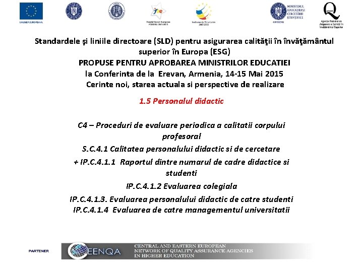 Standardele şi liniile directoare (SLD) pentru asigurarea calităţii în învăţământul superior în Europa (ESG)