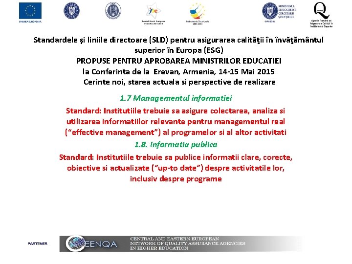 Standardele şi liniile directoare (SLD) pentru asigurarea calităţii în învăţământul superior în Europa (ESG)