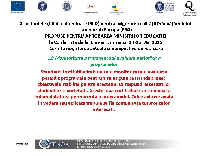 Standardele şi liniile directoare (SLD) pentru asigurarea calităţii în învăţământul superior în Europa (ESG)