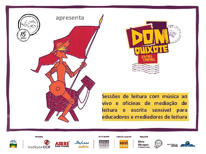 apresenta Sessões de leitura com música ao vivo e oficinas de mediação de leitura