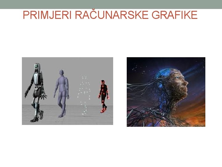 PRIMJERI RAČUNARSKE GRAFIKE 