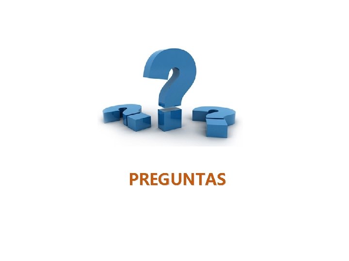 PREGUNTAS PREGUNTAS