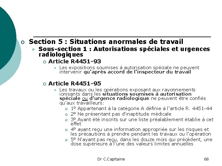 ¡ Section 5 : Situations anormales de travail l Sous-section 1 : Autorisations spéciales