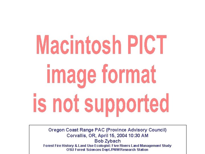 Oregon Coast Range PAC (Province Advisory Council) Corvallis, OR, April 15, 2004 10: 30 Oregon Coast Range PAC (Province Advisory Council) Corvallis, OR, April 15, 2004 10: 30