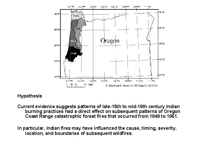 Hypothesis Current evidence suggests patterns of late-15 th to mid-19 th century Indian burning Hypothesis Current evidence suggests patterns of late-15 th to mid-19 th century Indian burning
