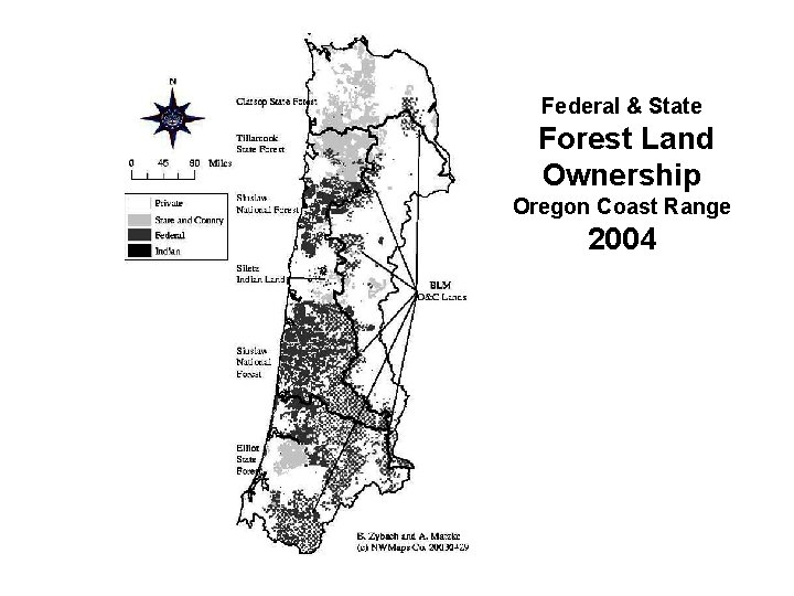 Federal & State Forest Land Ownership Oregon Coast Range 2004 Federal & State Forest Land Ownership Oregon Coast Range 2004