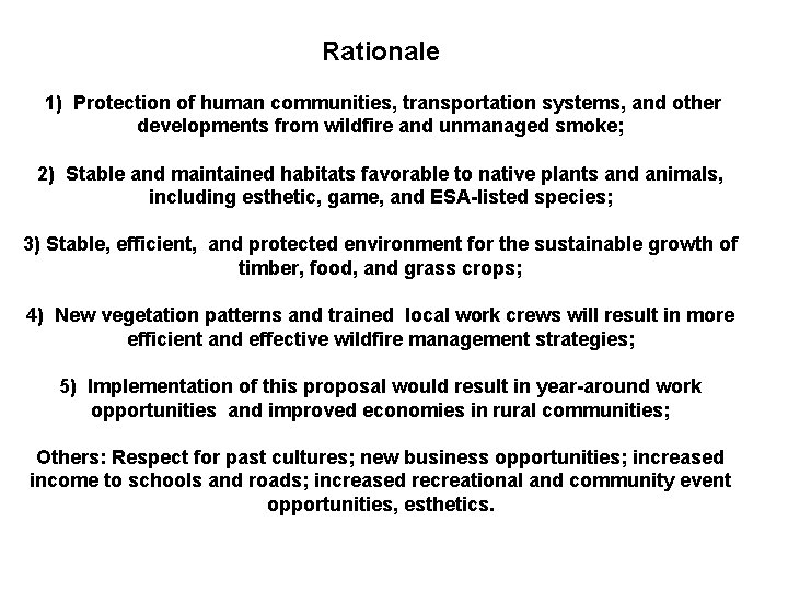 Rationale 1) Protection of human communities, transportation systems, and other developments from wildfire and Rationale 1) Protection of human communities, transportation systems, and other developments from wildfire and