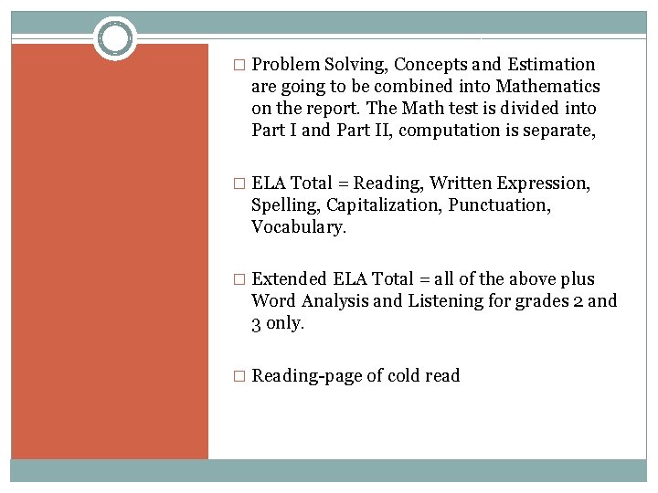 � Problem Solving, Concepts and Estimation are going to be combined into Mathematics on