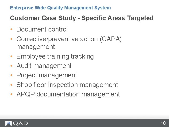 Enterprise Wide Quality Management System Customer Case Study - Specific Areas Targeted • Document