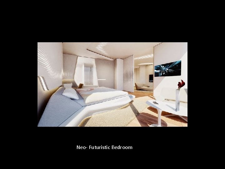 Neo- Futuristic Bedroom 