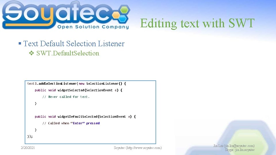 Editing text with SWT § Text Default Selection Listener v SWT. Default. Selection text