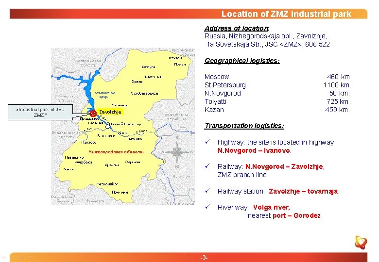 Location of ZMZ industrial park Address of location: Russia, Nizhegorodskaja obl. , Zavolzhje, 1