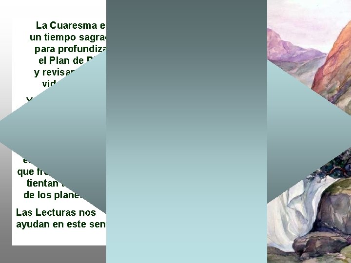 La Cuaresma es un tiempo sagrado para profundizar el Plan de Dios y revisar