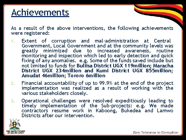 Achievements As a result of the above interventions, the following achievements were registered: 1.