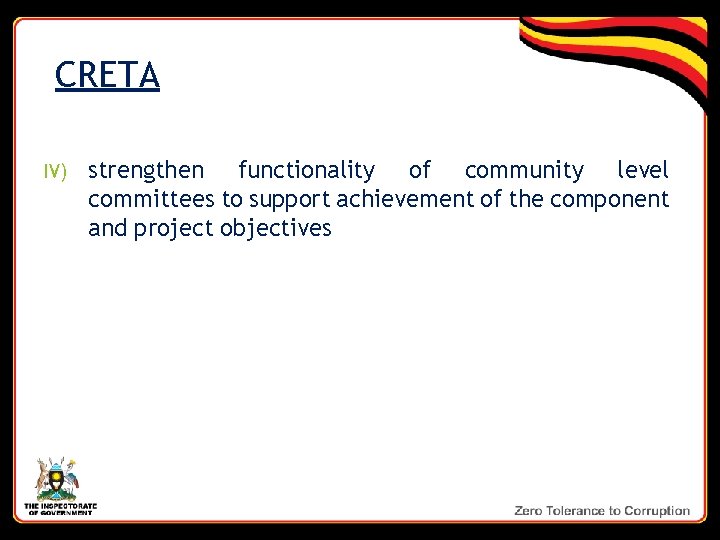 CRETA IV) strengthen functionality of community level committees to support achievement of the component
