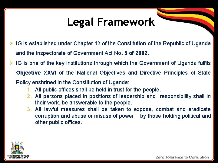 Legal Framework Ø IG is established under Chapter 13 of the Constitution of the