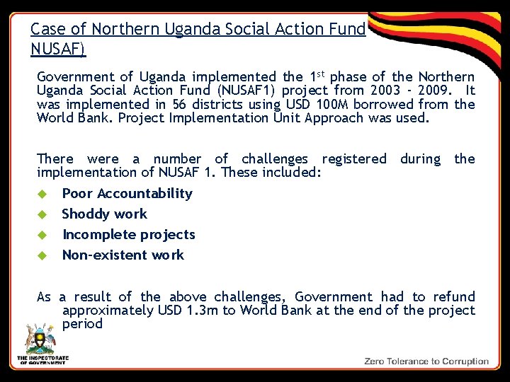 Case of Northern Uganda Social Action Fund NUSAF) Government of Uganda implemented the 1