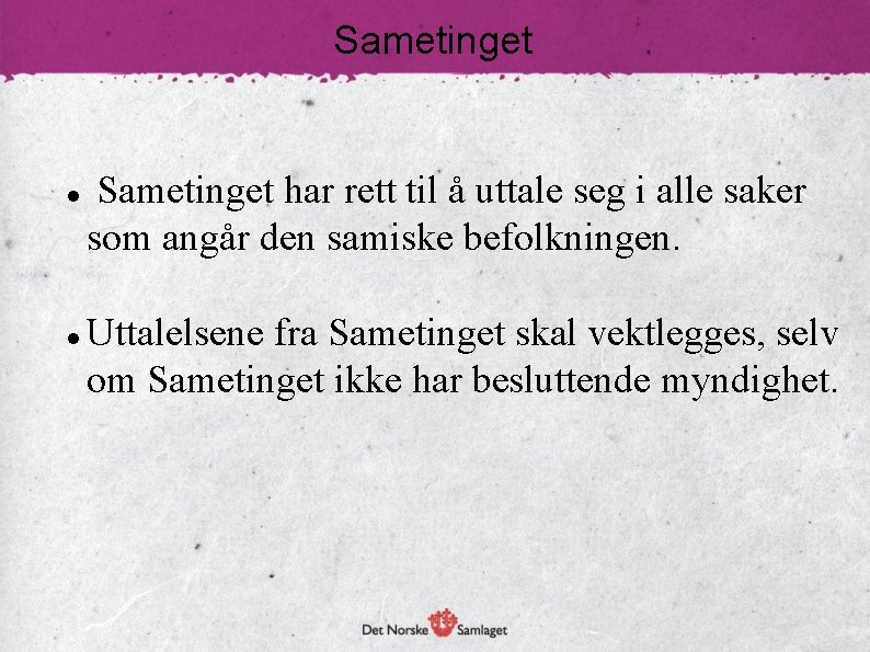 Sametinget har rett til å uttale seg i alle saker som angår den samiske