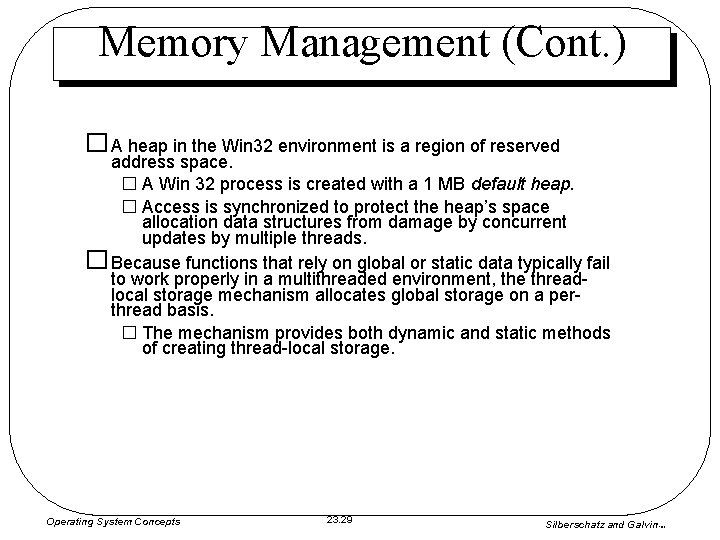 Memory Management (Cont. ) � A heap in the Win 32 environment is a Memory Management (Cont. ) � A heap in the Win 32 environment is a