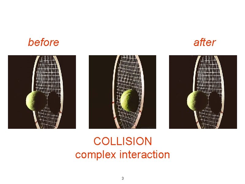 before after COLLISION complex interaction 3 