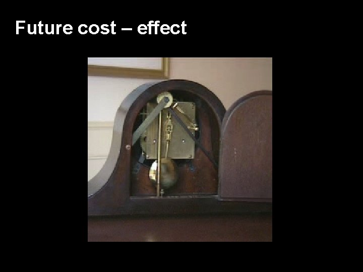 Future cost – effect 