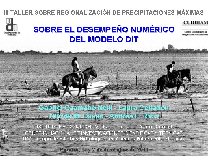 III TALLER SOBRE REGIONALIZACIÓN DE PRECIPITACIONES MÁXIMAS SOBRE EL DESEMPEÑO NUMÉRICO DEL MODELO DIT