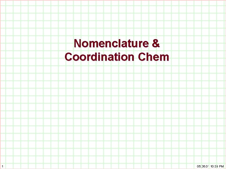 Nomenclature & Coordination Chem 1 05. 06. 01 10: 39 PM 