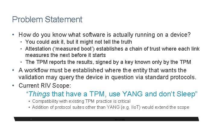 Problem Statement • How do you know what software is actually running on a