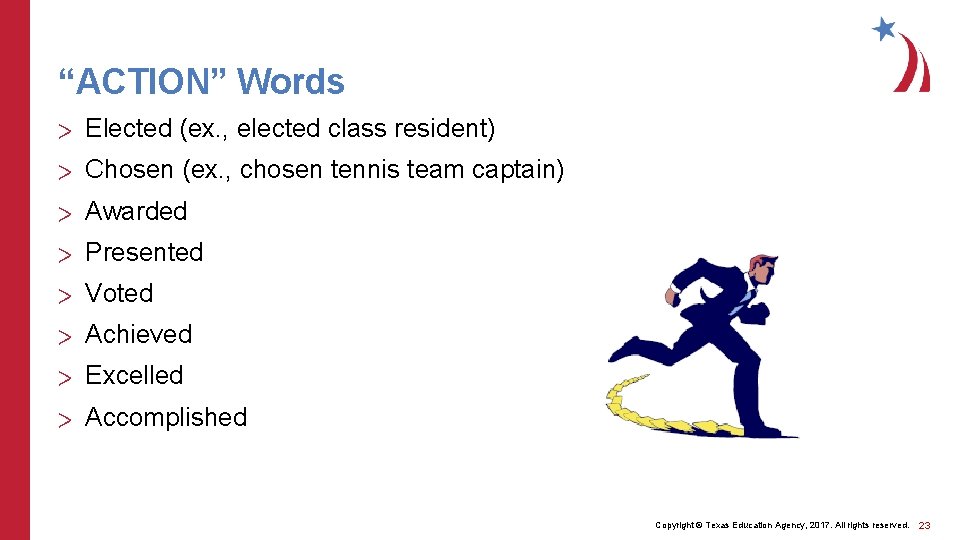 “ACTION” Words > Elected (ex. , elected class resident) > Chosen (ex. , chosen