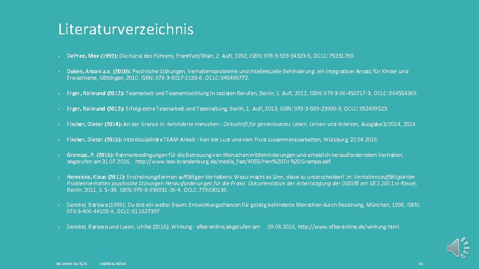 Literaturverzeichnis • De. Pree, Max (1992): Die Kunst des Führens, Frankfurt/Main, 2. Aufl, 1992,