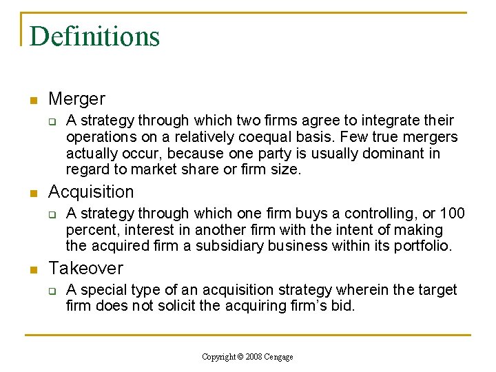 Definitions n Merger q n Acquisition q n A strategy through which two firms