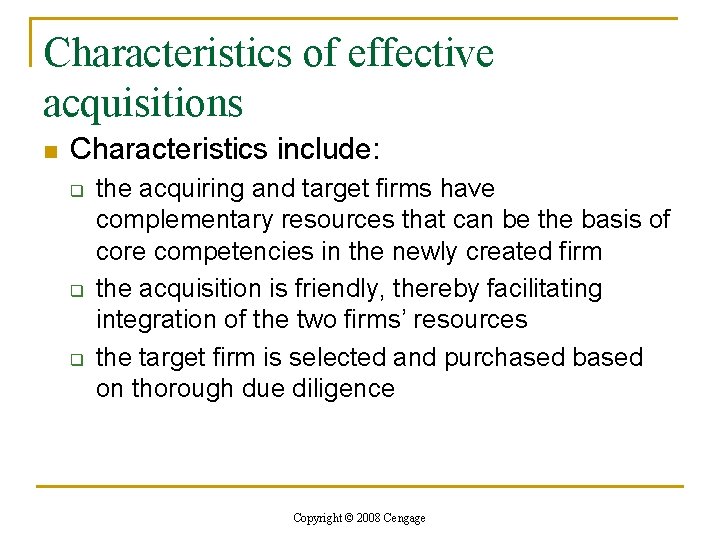 Characteristics of effective acquisitions n Characteristics include: q q q the acquiring and target