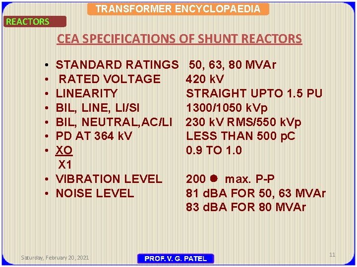 TRANSFORMER ENCYCLOPAEDIA REACTORS CEA SPECIFICATIONS OF SHUNT REACTORS • • STANDARD RATINGS RATED VOLTAGE