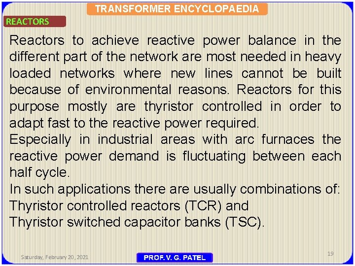 TRANSFORMER ENCYCLOPAEDIA REACTORS Reactors to achieve reactive power balance in the different part of