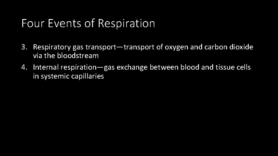 Four Events of Respiration 3. Respiratory gas transport—transport of oxygen and carbon dioxide via