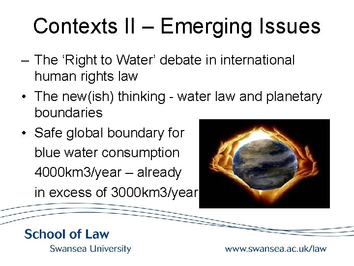 Contexts II – Emerging Issues – The ‘Right to Water’ debate in international human